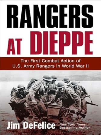 Amazon Com Rangers At Dieppe The First Combat Action Of