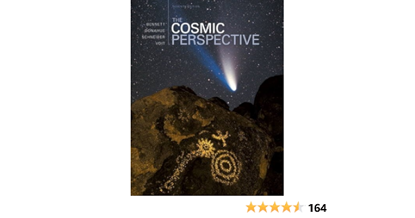 The Cosmic Perspective 7th Edition Bennett Jeffrey O Donahue Megan O Schneider Nicholas Voit Mark 9780321839558 Books Amazon Ca
