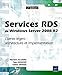 services RDS de Windows Server 2008 R2 ; clients légers ; architecture et implémentation (2e édit by
