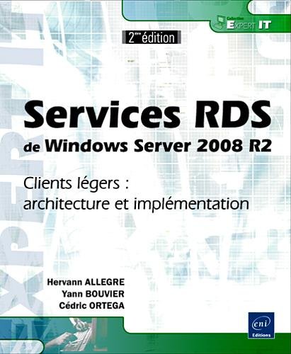 services RDS de Windows Server 2008 R2 ; clients légers ; architecture et implémentation (2e édit by (Paperback)