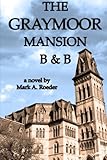 The Graymoor Mansion B&B