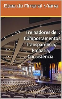 Livro Treinadores de Comportamentos: Transparência, Empatia, Consistência.