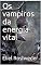 Livro Os vampiros da energia vital (SÉRIE DE SUSPENSE E TERROR Livro 107)