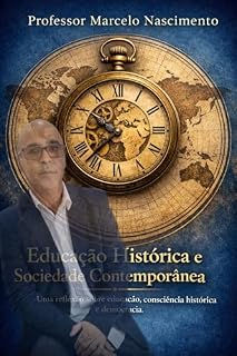 Livro Educação Histórica e Sociedade Contemporânea.: Uma reflexão sobre educação, consciência histórica e democracia.