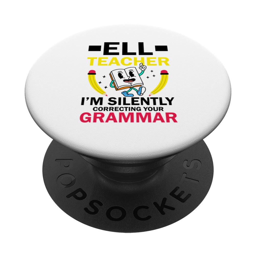 ELL Teacher ESL Teacher ESOL Teacher PopSockets Swappable PopGrip