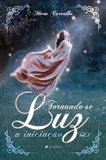 Livro Tornando-se Luz: a iniciação