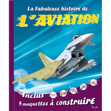 La  fabuleuse histoire de l'aviation
