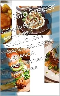 Livro Coleção Sabor e Aconchego: SANDUÍCHES e HAMBÚRGUERES VEGANOS: deliciosamente saudáveis