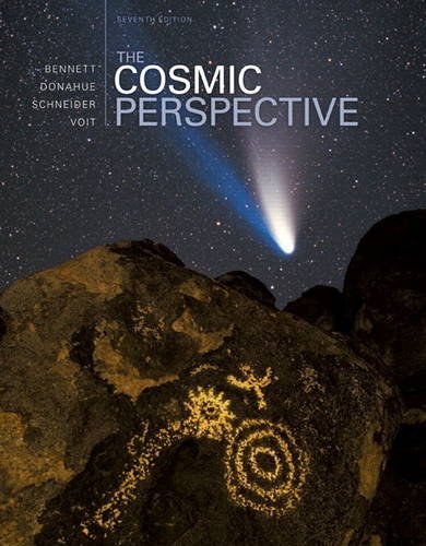 The Cosmic Perspective 7th Edition Bennett Jeffrey O Donahue Megan O Schneider Nicholas Voit Mark 9780321839558 Books Amazon Ca