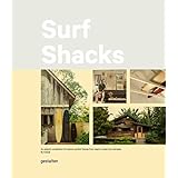 Surf Shacks: An Eclectic Compilation of Surfers' Homes from Coast to Coast