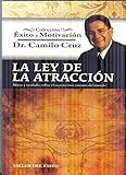 La Ley de La Atraccion: Mitos y Verdades Sobre El Secreto Mas Extrano del Mundo (Spanish Edition) by 