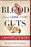 Image de Blood and Guts: A History of Surgery