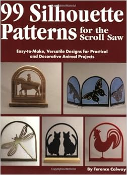 Silhouette Patterns for the Scroll Saw: Easy-To-Make 
