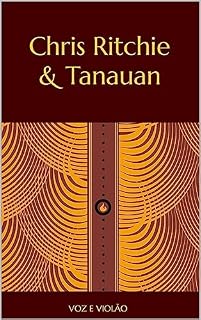 Livro Chris Ritchie & Tanauan: voz e violão