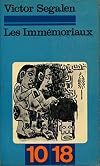 Les immémoriaux - Suivi d'une étude de Henry Amer sur Victor Segalen - Bibliographie, Références ethnographiques, Tables des illustrations, Table des cartes