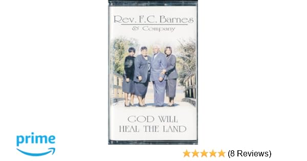 Rev F C Barnes Heal The Land Amazon Com Music