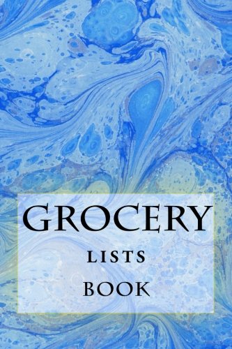 Grocery Lists Book: Stay Organized (11 Items or Less) (Turn Your Life Into a Book) (Volume 15) Grocery Lists Book: Stay Organized (11 Items or Less) (Turn Your Life Into a Book) (Volume 15)