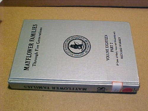 Mayflower Families Through Five Generations (Vol. 18, Pt. 2: Richard Warren--Fifth Generation Descendants of Mary, Anna and Elizabeth)