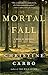 Mortal Fall: A Novel of Suspense (2) (Glacier Mystery Series)