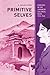 Primitive Selves: Koreana in the Japanese Colonial Gaze, 1910–1945 (Colonialisms) (Volume 5)