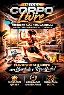 Livro Método corpo livre: Treino em casa / Sem academia - hiperconveniência e autonomia