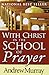With Christ in the School of Prayer