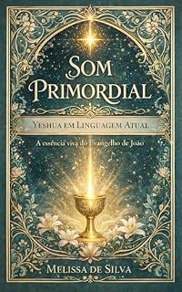 Livro Som Primordial: Yeshua em Linguagem Atual