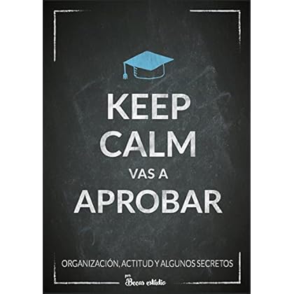 Keep calm, vas a aprobar
