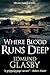 Where Blood Runs Deep