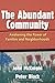 The Abundant Community: Awakening the Power of Families and Neighborhoods