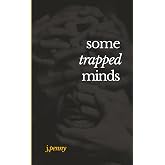Some Trapped Minds