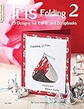 Iris Folding 2: 29 Designs for Cards and Scrapbooks (Design Originals) by Carol Donasky