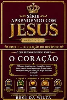 Livro Aprendendo com Jesus: O Que Ele nos Ensinou Sobre O Coração