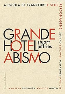 Livro Grande Hotel Abismo: A Escola de Frankfurt e seus personagens