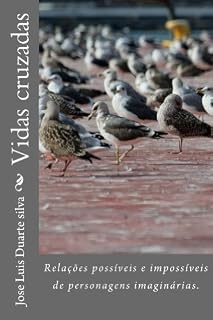 Livro Vidas cruzadas: Relações possíveis e impossíveis de personagens imaginárias.