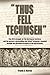 Thus Fell Tecumseh by 