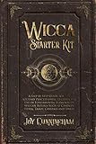 Wicca Starter Kit: A Step by Step Guide for the Solitary Practitioner to Learn the Use of Fundamenta by Joy Cunningham