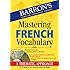 Mastering French Vocabulary with Audio MP3: A Thematic Approach (Barron's Foreign Language Guides)