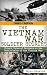 The Vietnam War: Soldier Stories: Untold Tales of Soldiers on the Battlefields of the Vietnam War (Vietnam war, soldier stories, Gunship Pilot, Marine Corp, Vietnam History, Vietnam memoirs Book 1)