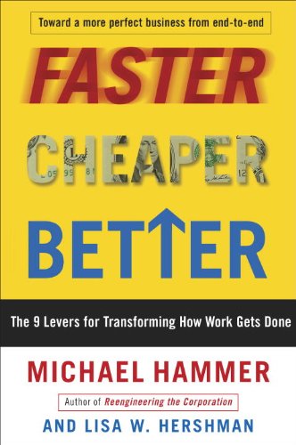 Faster Cheaper Better: The 9 Levers for Transforming How Work Gets Done
