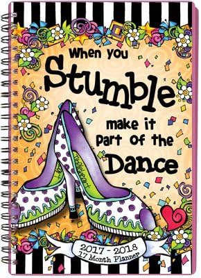 Suzy Toronto 17 Month Day Planner "When You Stumble Make it Part of the Dance"