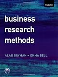 Business Research Methods: Alan Bryman, Emma Bell