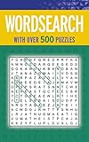 Wordsearch: With Over 500 Puzzles by 
