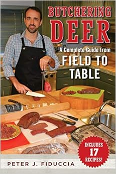 Butchering Deer: A Complete Guide from Field to Table Butchering Deer: A Complete Guide from Field to Table