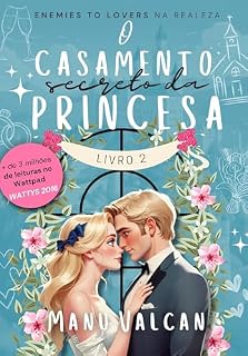 Livro O Casamento Secreto da Princesa - (LIVRO 2)