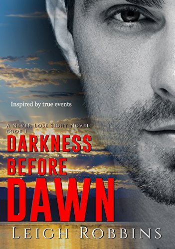 Darkness Before Dawn (A Military Romance) (Never Lose Sight Book 1) by [Robbins, Leigh]