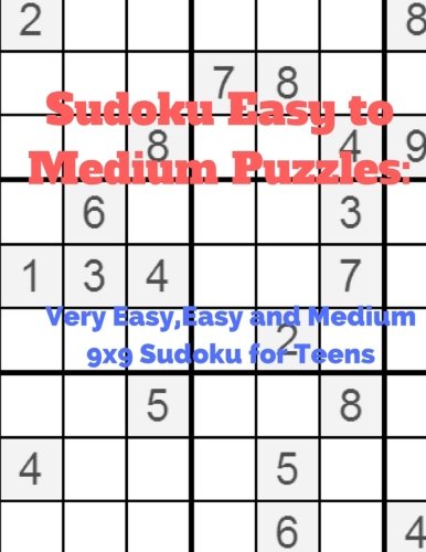Download Sudoku Easy to Medium Puzzles:Very Easy,Easy and Medium 9x9 Sudoku for Teens (Volume 1)