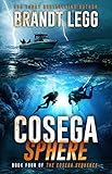 Cosega Sphere: A Booker Thriller (The Cosega Sequence Book 4) by Brandt Legg