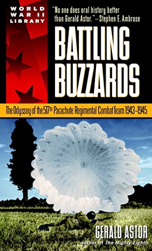 Battling Buzzards: The Odyssey of the 517th Parachute Regimental Combat Team 1943-1945 by Gerald Astor