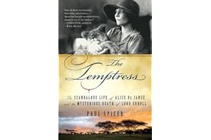 The Temptress: The Scandalous Life of Alice de Janze and the Mysterious Death of Lord Erroll